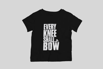 Every Knee Shall Bow - Kids T-Shirt