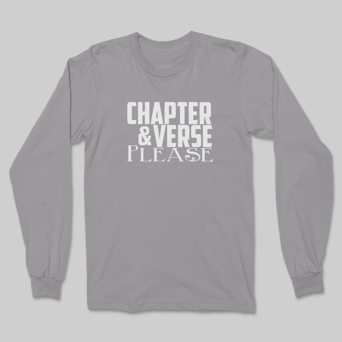 Chapter & Verse, Please - Long Sleeve