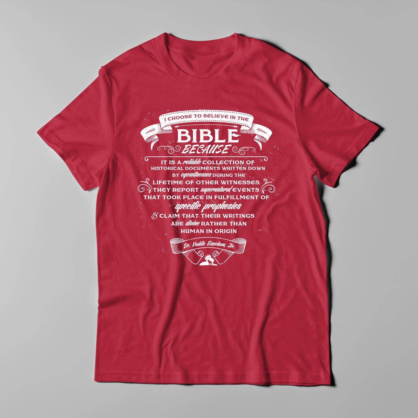Why I Believe The Bible - Men T-Shirt