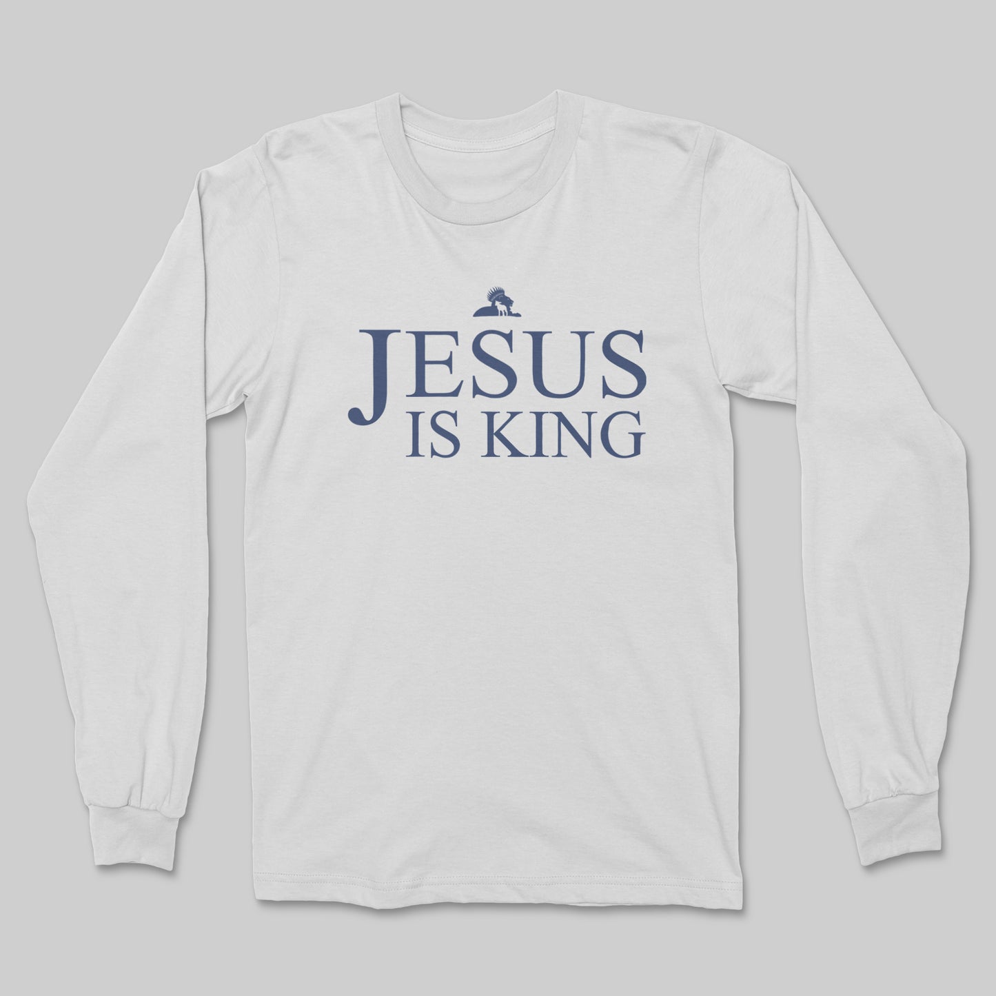 Jesus Is King - Long Sleeve