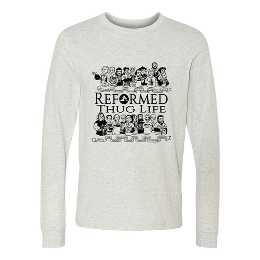 Reformed Thug Life 2.0- Long Sleeve