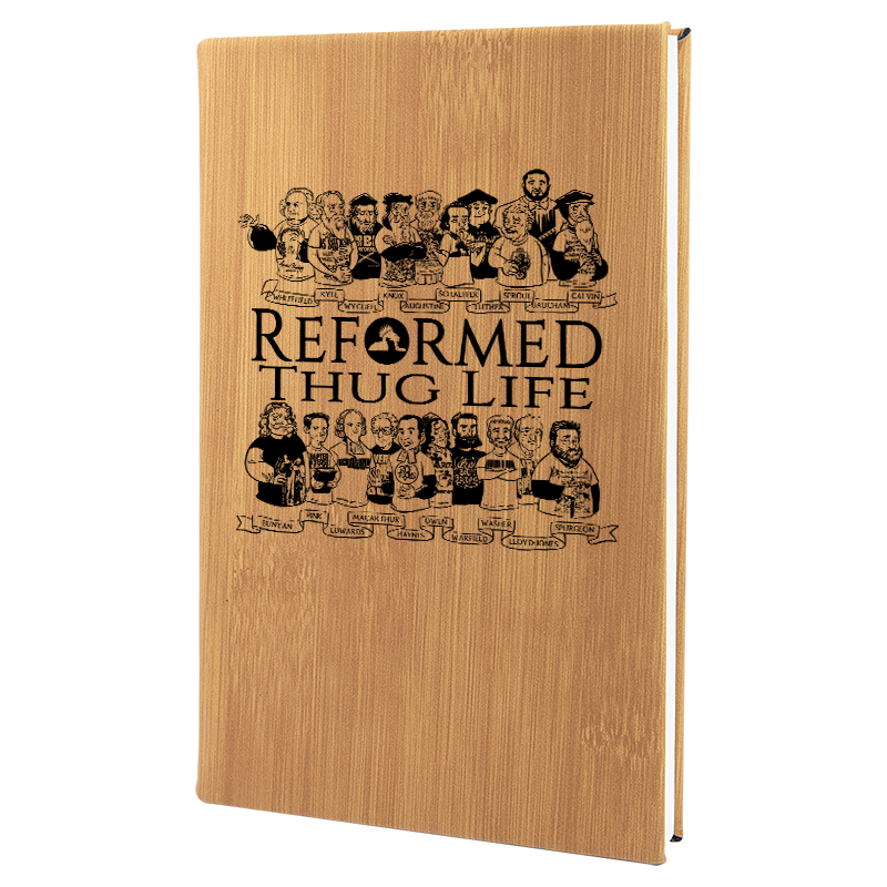 Reformed Thug Life 2.0- Notebook