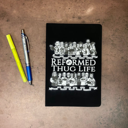 Reformed Thug Life | Journal