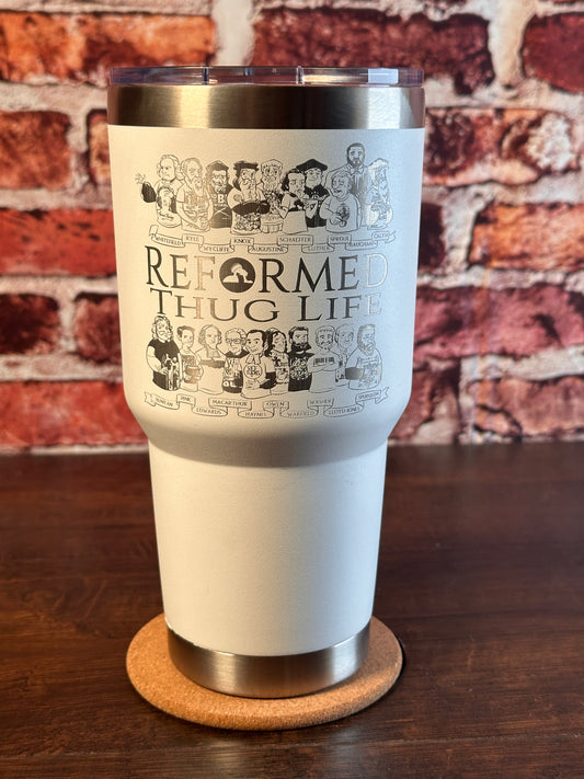 Reformed Thug Life 30oz Tumbler