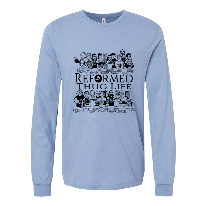 Reformed Thug Life 2.0- Long Sleeve