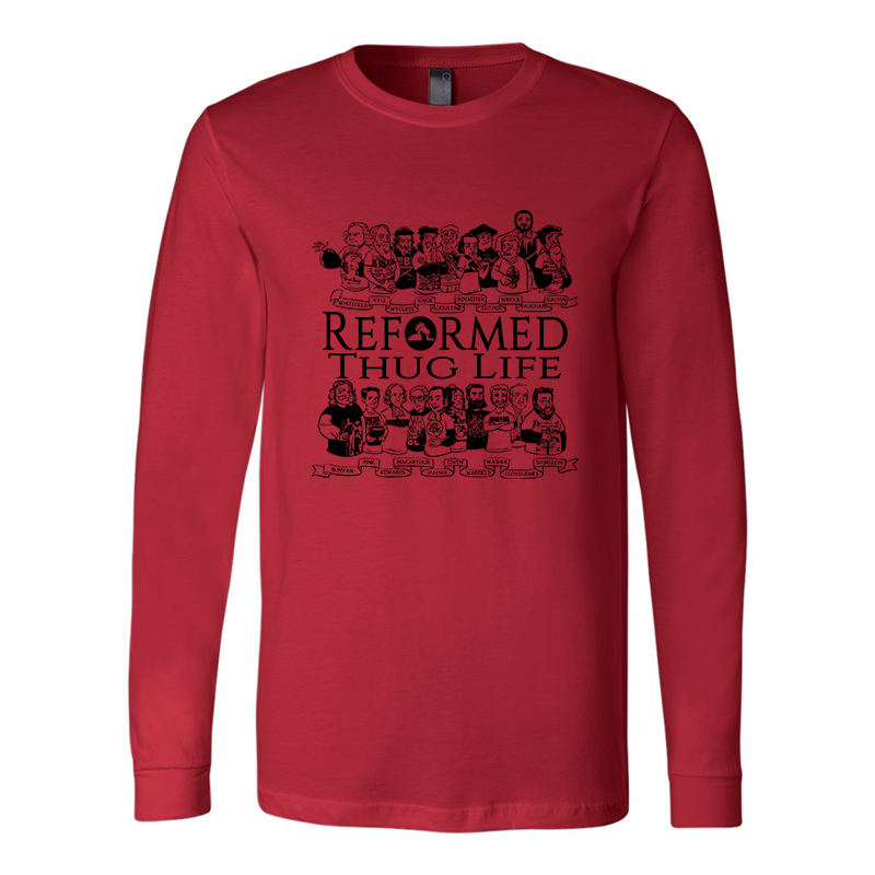 Reformed Thug Life 2.0- Long Sleeve