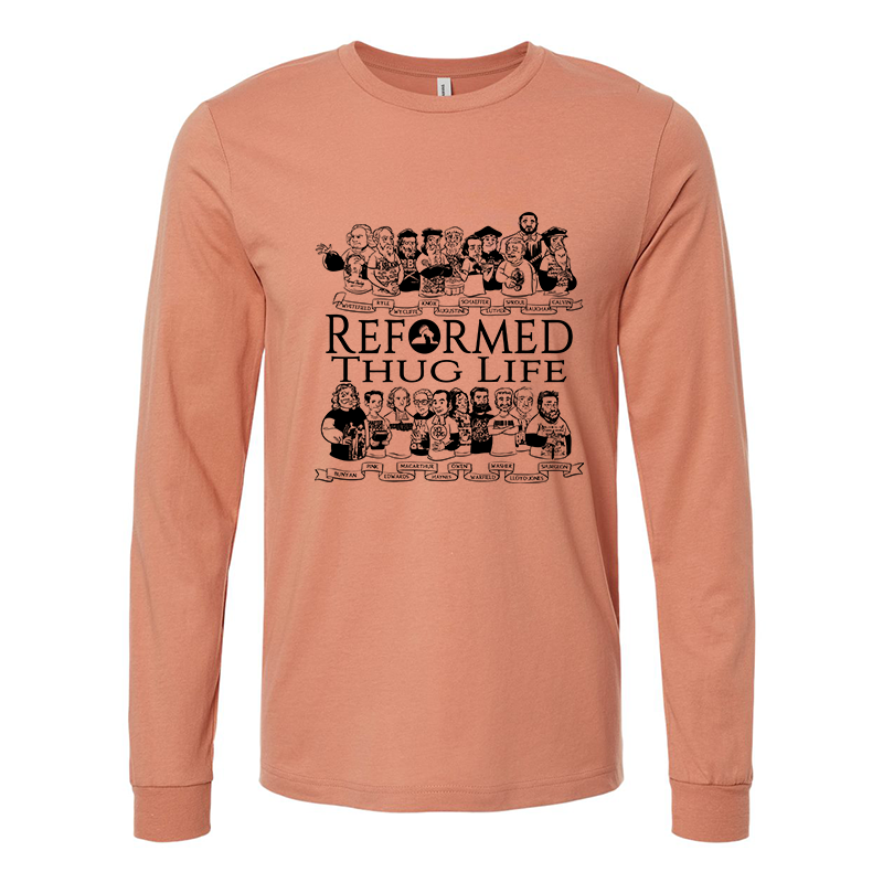 Reformed Thug Life 2.0- Long Sleeve