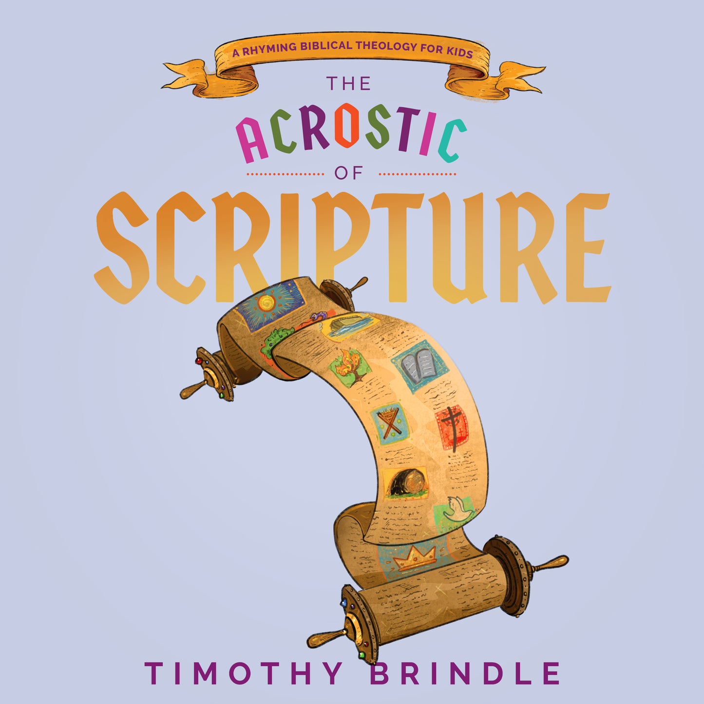 The Acrostic of Scripture: A Rhyming Biblical Theology for Kids (Digital Album)