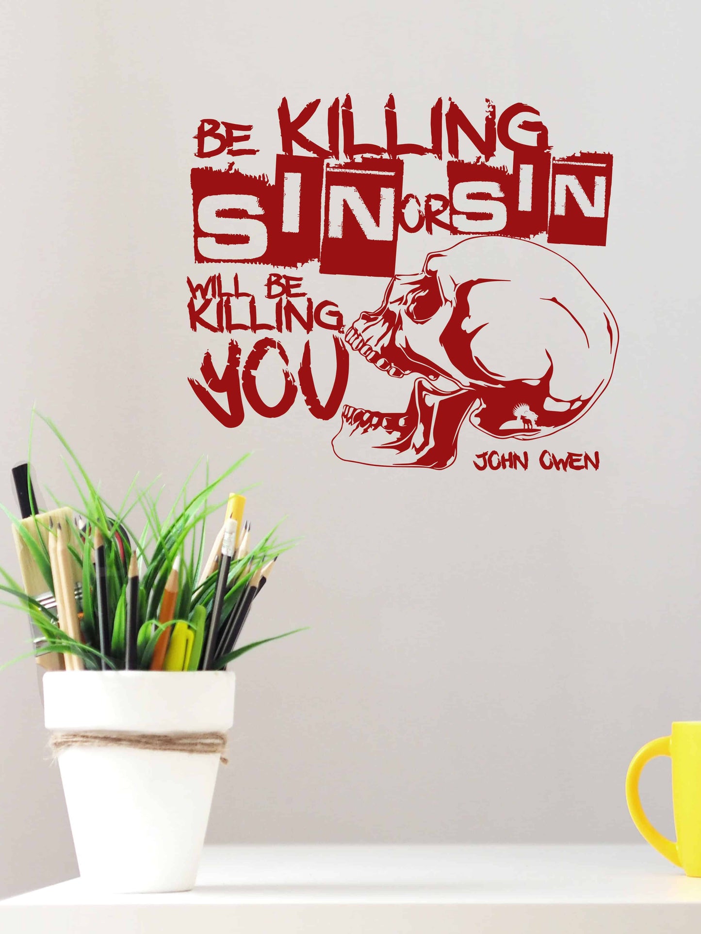 Be Killing Sin - John Owen Vinyl Wall Decal