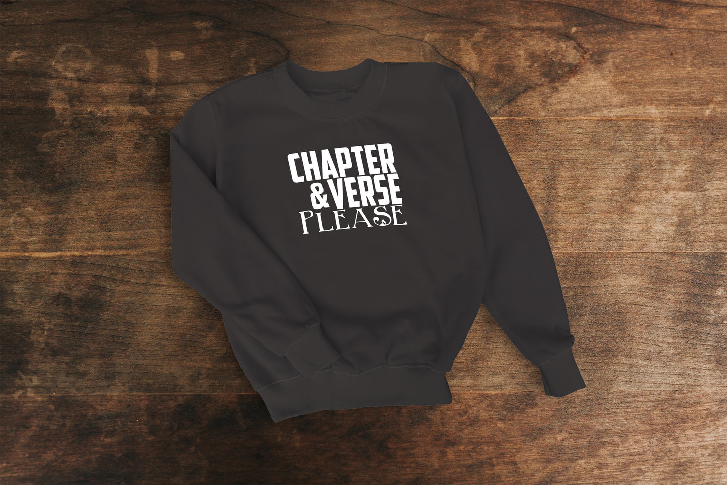 Chapter & Verse, Please - Sweatshirt